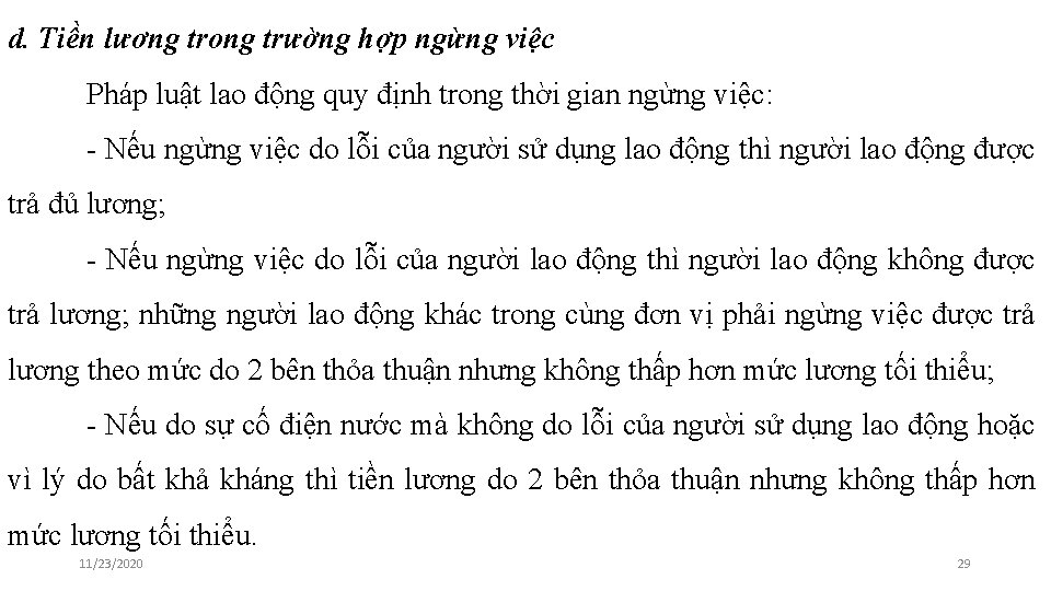 d. Tiền lương trong trường hợp ngừng việc Pháp luật lao động quy định