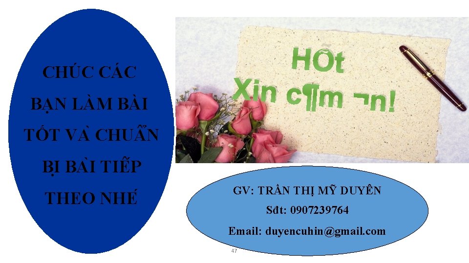 CHÚC CÁC BẠN LÀM BÀI HÕt Xin c¶m ¬n! TỐT VA CHU N BI