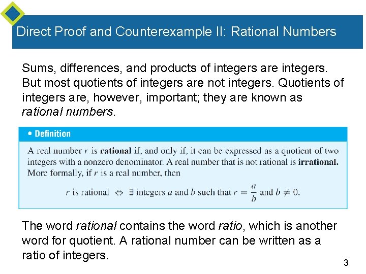 Direct Proof and Counterexample II: Rational Numbers Sums, differences, and products of integers are