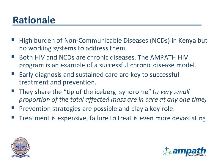 Rationale § High burden of Non-Communicable Diseases (NCDs) in Kenya but § § §