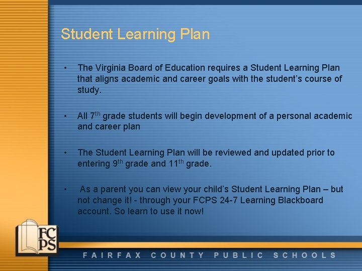 Student Learning Plan • The Virginia Board of Education requires a Student Learning Plan