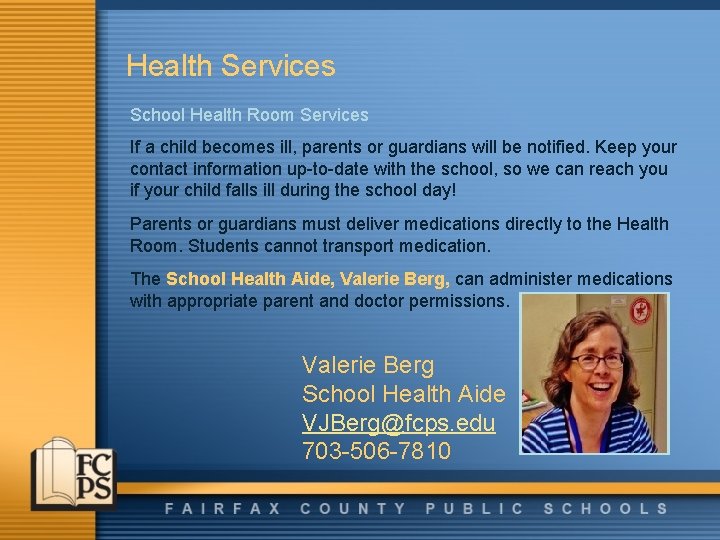 Health Services School Health Room Services If a child becomes ill, parents or guardians