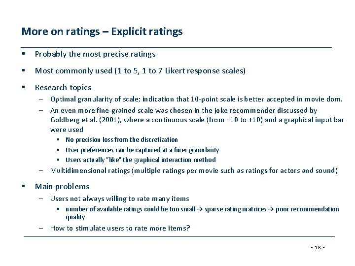More on ratings – Explicit ratings § Probably the most precise ratings § Most