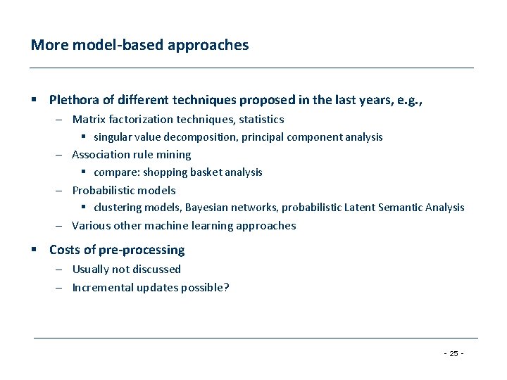 More model-based approaches § Plethora of different techniques proposed in the last years, e.