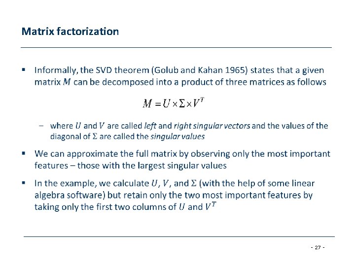 Matrix factorization • - 27 - 