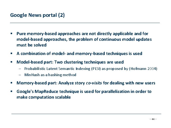 Google News portal (2) § Pure memory-based approaches are not directly applicable and for Google News portal (2) § Pure memory-based approaches are not directly applicable and for