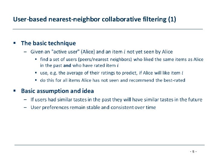 User-based nearest-neighbor collaborative filtering (1) • - 5 - User-based nearest-neighbor collaborative filtering (1) • - 5 -