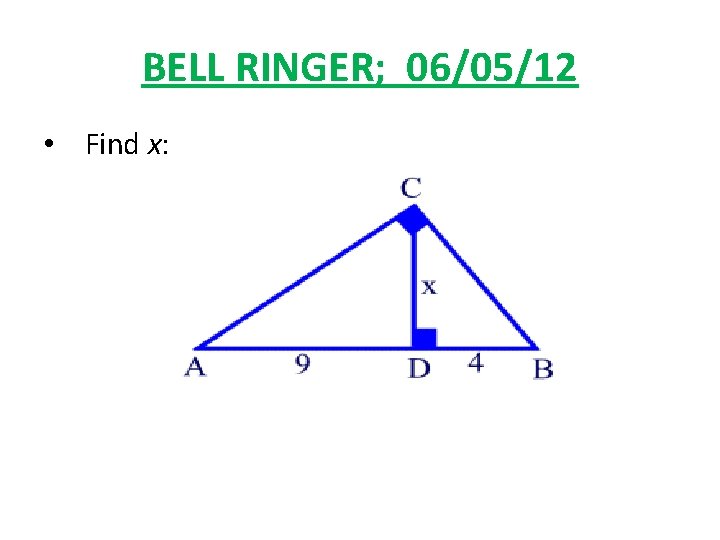 BELL RINGER; 06/05/12 • Find x: 