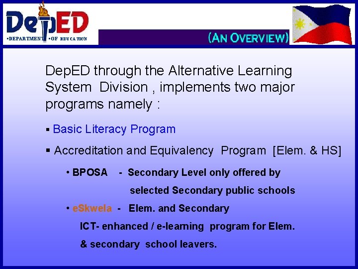 §DEPARTMENT §OF EDUCATION Dep. ED through the Alternative Learning System Division , implements two