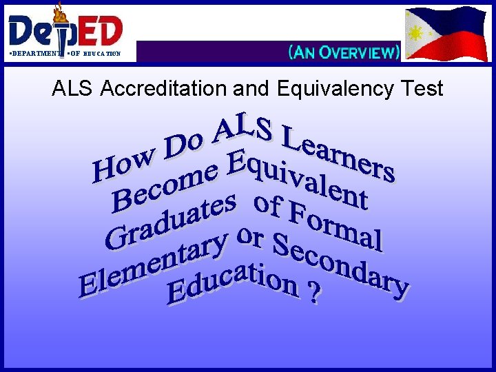 §DEPARTMENT §OF EDUCATION ALS Accreditation and Equivalency Test 