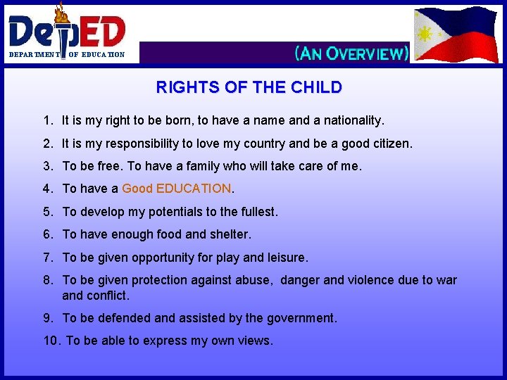 DEPARTMENT OF EDUCATION RIGHTS OF THE CHILD 1. It is my right to be