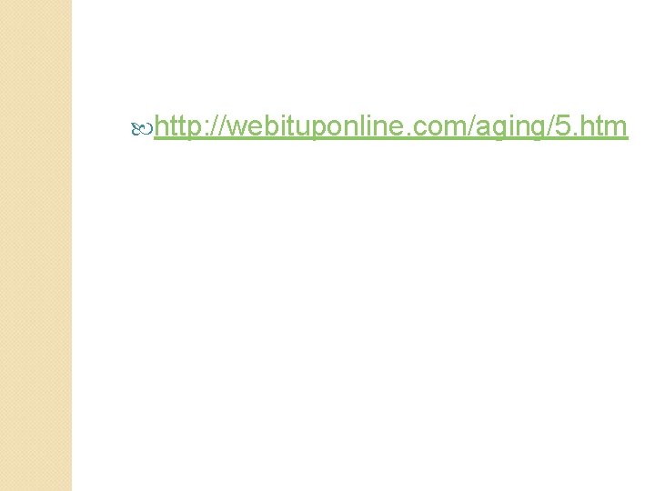  http: //webituponline. com/aging/5. htm 
