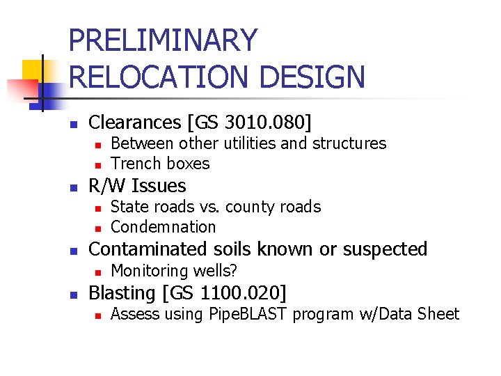 PRELIMINARY RELOCATION DESIGN n Clearances [GS 3010. 080] n n n R/W Issues n