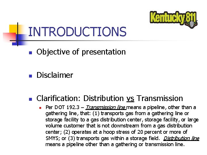 INTRODUCTIONS n Objective of presentation n Disclaimer n Clarification: Distribution vs Transmission n Per