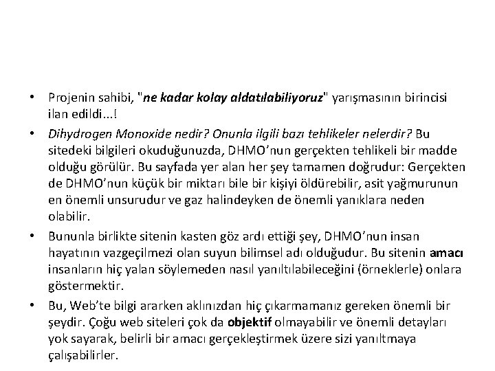  • Projenin sahibi, "ne kadar kolay aldatılabiliyoruz" yarışmasının birincisi ilan edildi. . .