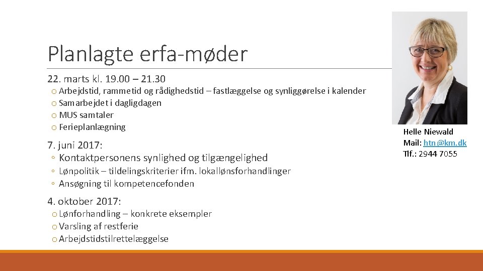 Planlagte erfa-møder 22. marts kl. 19. 00 – 21. 30 o Arbejdstid, rammetid og