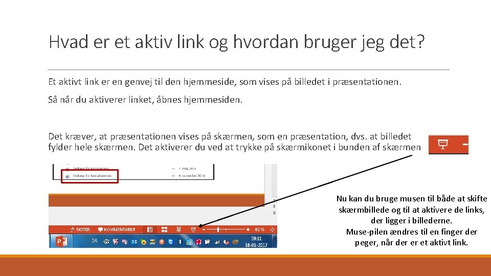 Hvad er et aktiv link og hvordan bruger jeg det? Et aktivt link er