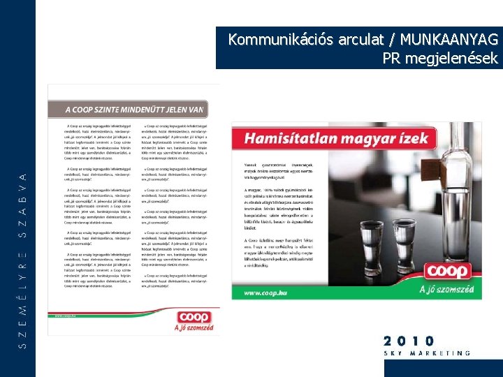 Kommunikációs arculat / MUNKAANYAG PR megjelenések 