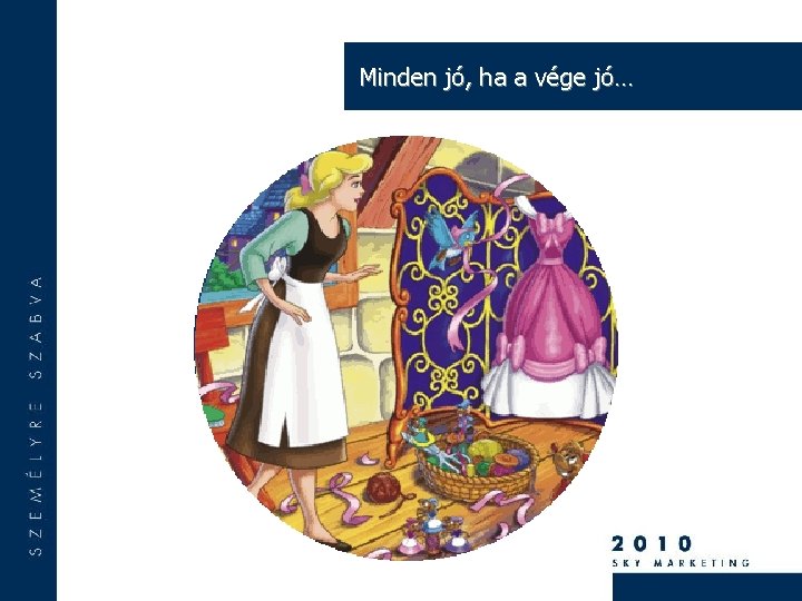 Minden jó, ha a vége jó… 