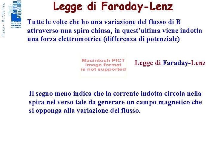Fisica - M. Obertino Legge di Faraday-Lenz Tutte le volte che ho una variazione