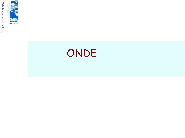 ONDE Fisica - M. Obertino 