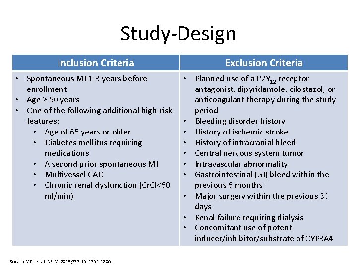 Study-Design Inclusion Criteria • Spontaneous MI 1 -3 years before enrollment • Age ≥