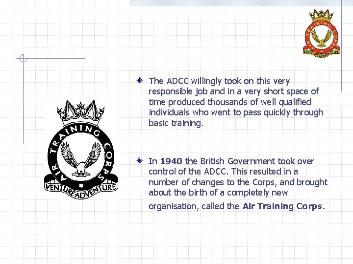 The ADCC willingly took on this very responsible job and in a very short