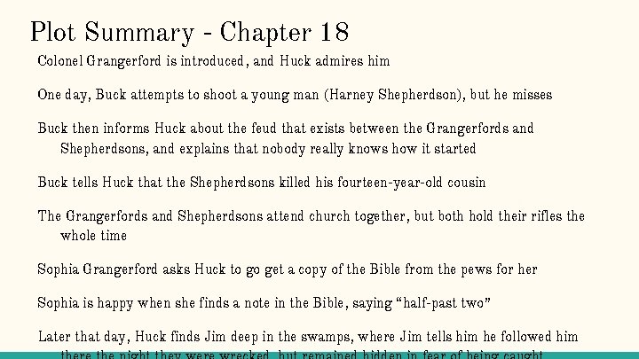 Plot Summary - Chapter 18 Colonel Grangerford is introduced, and Huck admires him One