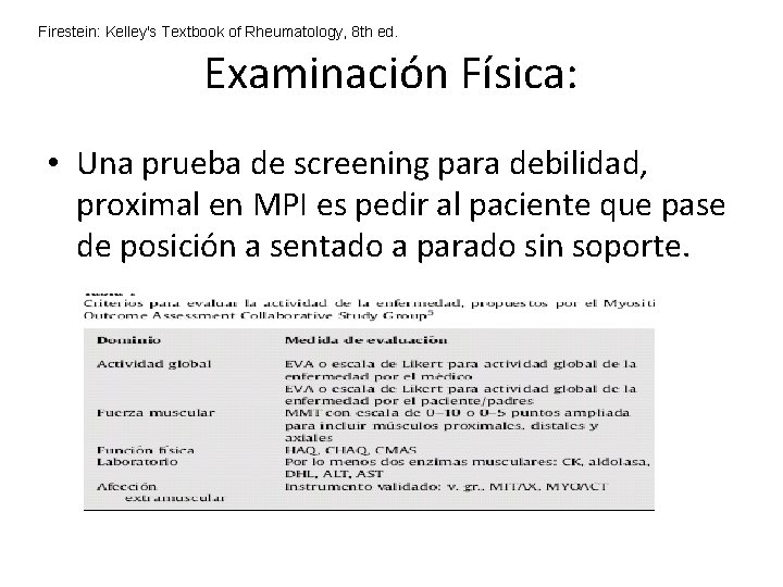 Firestein: Kelley's Textbook of Rheumatology, 8 th ed. Examinación Física: • Una prueba de Firestein: Kelley's Textbook of Rheumatology, 8 th ed. Examinación Física: • Una prueba de