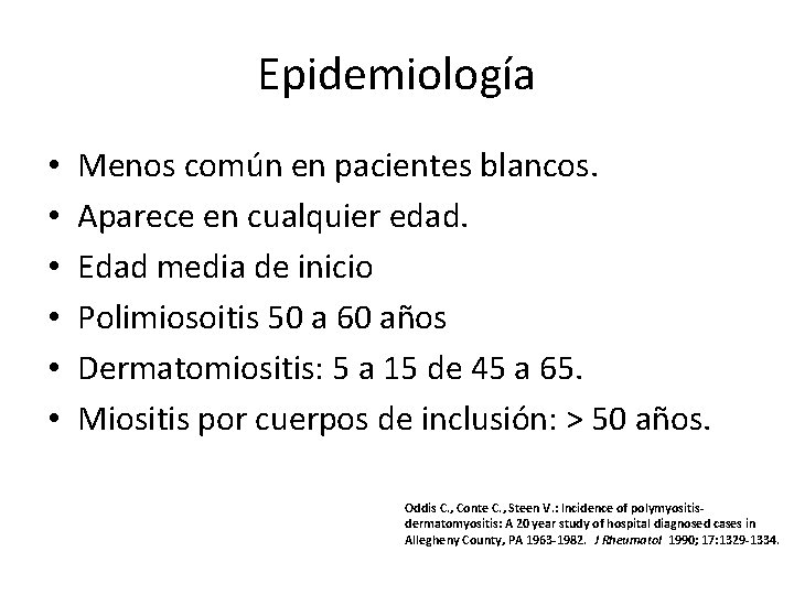 Epidemiología • • • Menos común en pacientes blancos. Aparece en cualquier edad. Edad Epidemiología • • • Menos común en pacientes blancos. Aparece en cualquier edad. Edad