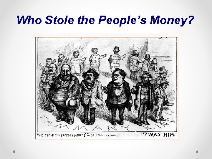 Who Stole the People’s Money? 
