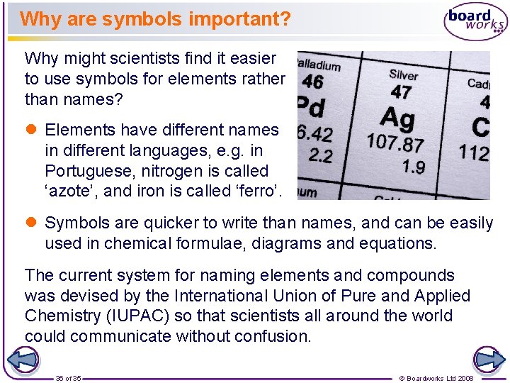 Why are symbols important? Why might scientists find it easier to use symbols for