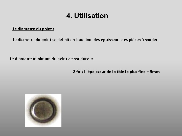 4. Utilisation Le diamètre du point : Le diamètre du point se définit en