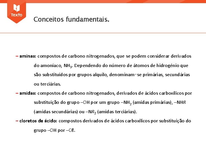 Conceitos fundamentais. – aminas: compostos de carbono nitrogenados, que se podem considerar derivados do