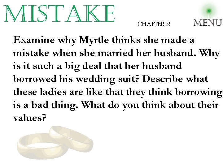 mistake CHAPTER 2 Examine why Myrtle thinks she made a mistake when she married