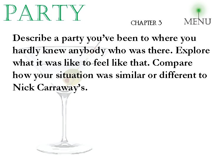 party CHAPTER 3 Describe a party you’ve been to where you hardly knew anybody