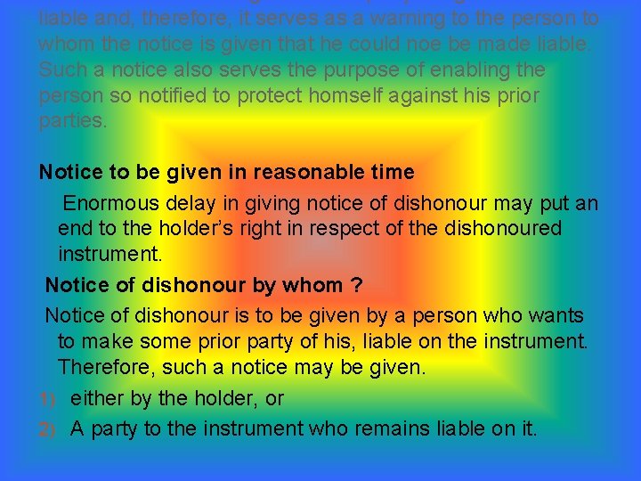 liable and, therefore, it serves as a warning to the person to whom the