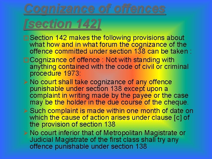 Cognizance of offences [section 142] � Section 142 makes the following provisions about what