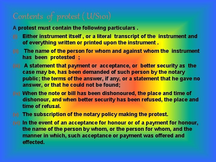 Contents of protest ( U/S 101) A protest must contain the following particulars. (i)