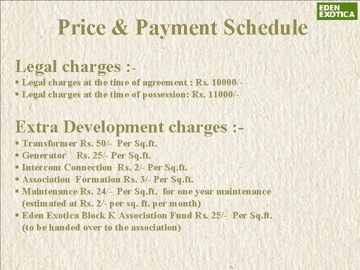  Price & Payment Schedule Legal charges : § Legal charges at the time
