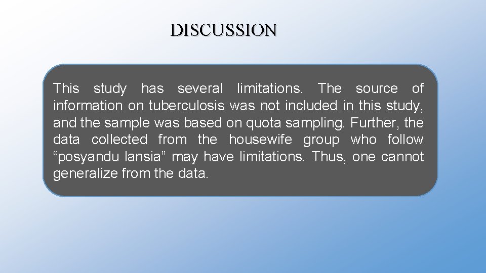 DISCUSSION This study has several limitations. The source of information on tuberculosis was not