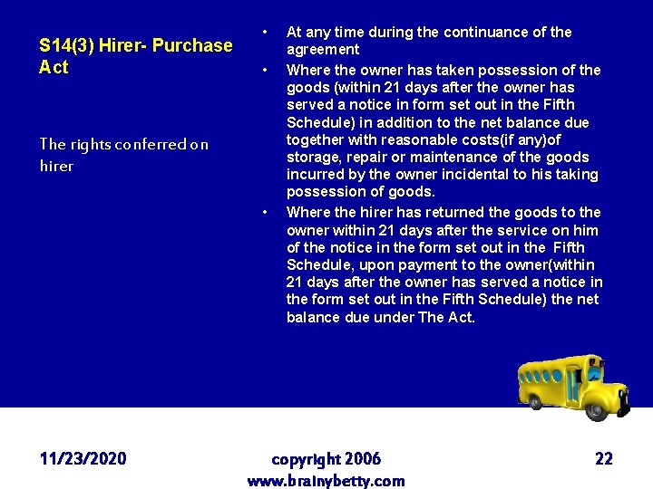 S 14(3) Hirer- Purchase Act • • The rights conferred on hirer • 11/23/2020