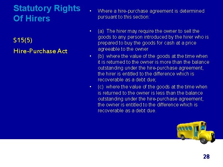 Statutory Rights Of Hirers S 15(5) Hire-Purchase Act • Where a hire-purchase agreement is