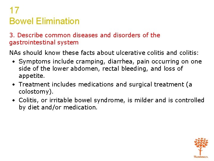 17 Bowel Elimination 3. Describe common diseases and disorders of the gastrointestinal system NAs