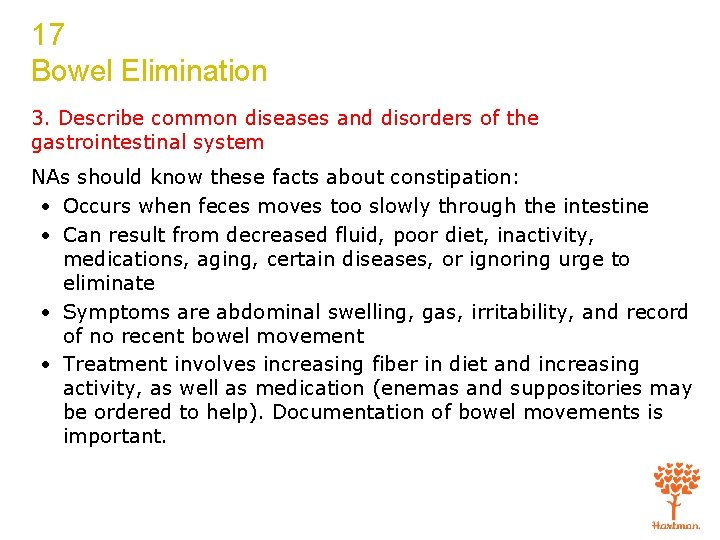 17 Bowel Elimination 3. Describe common diseases and disorders of the gastrointestinal system NAs