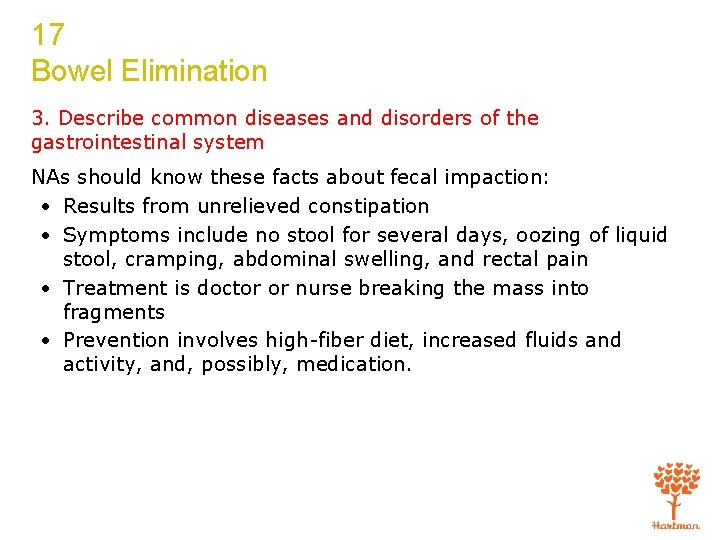 17 Bowel Elimination 3. Describe common diseases and disorders of the gastrointestinal system NAs