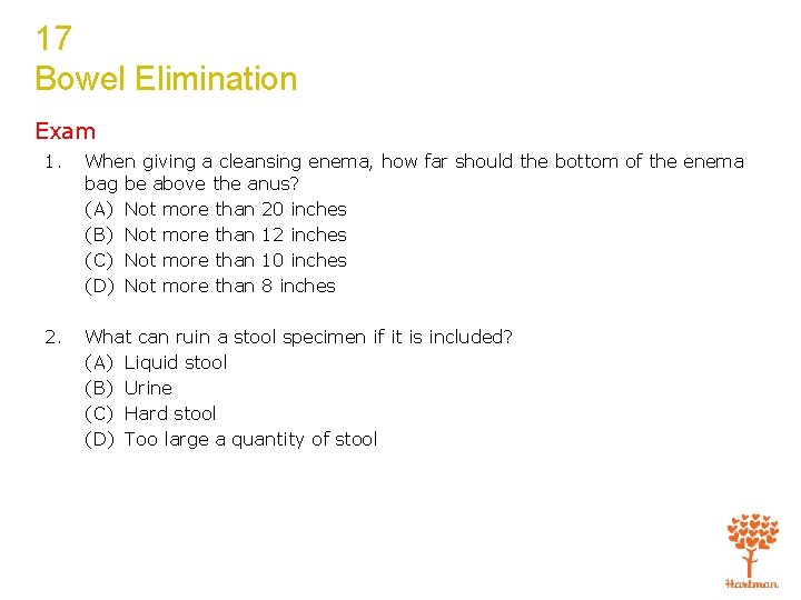 17 Bowel Elimination Exam 1. When giving a cleansing enema, how far should the