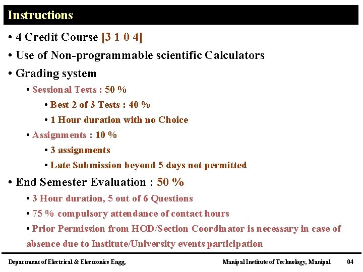 Instructions • 4 Credit Course [3 1 0 4] • Use of Non-programmable scientific