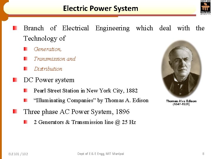 Electric Power System Branch of Electrical Engineering which deal with the Technology of Generation,