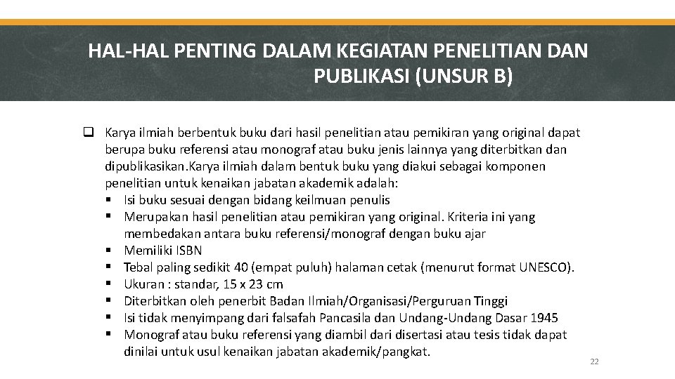 HAL-HAL PENTING DALAM KEGIATAN PENELITIAN DAN PUBLIKASI (UNSUR B) Karya ilmiah berbentuk buku dari